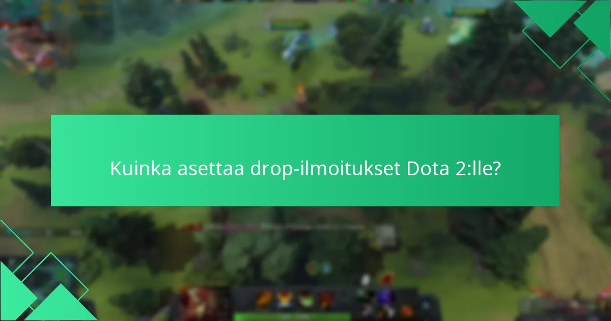 Kuinka lunastaa Dota 2 Twitch Drops -palkinnot?