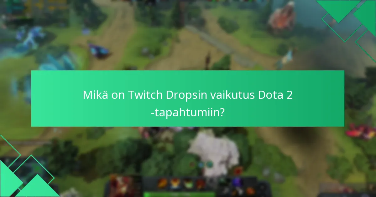 Kuinka katsomistilastot korreloivat Twitch Dropsin kanssa?