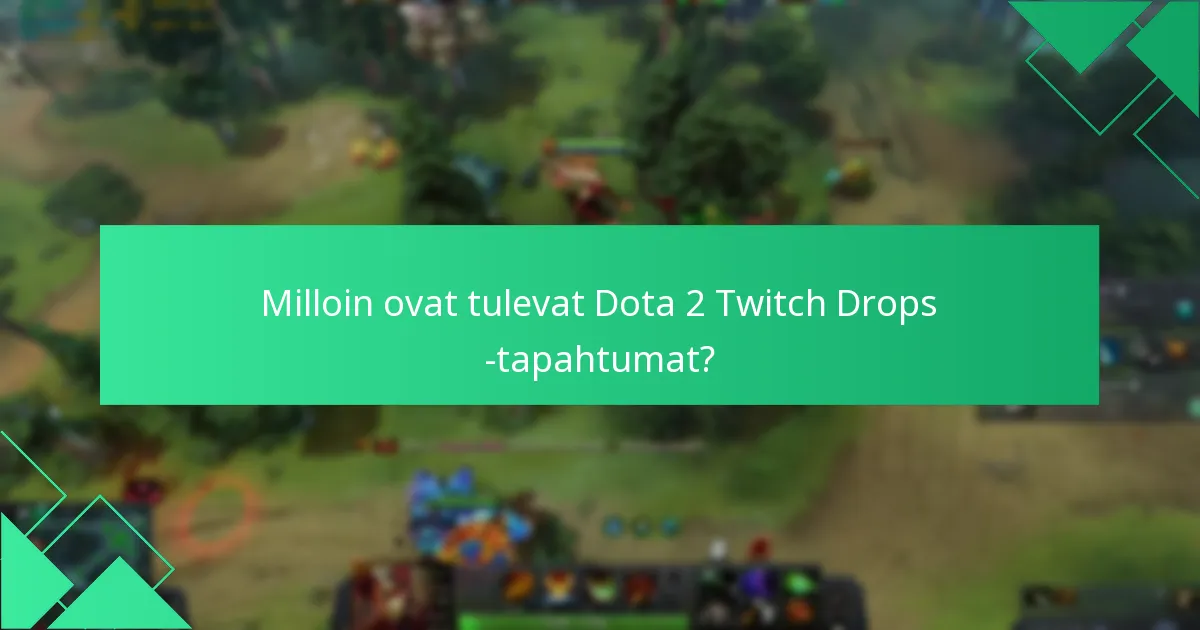 Mitkä ainutlaatuiset palkinnot pelaajat voivat ansaita Dota 2 Twitch Dropsista?