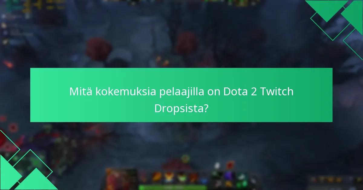 Mitä palkintoja pelaajat voivat odottaa Dota 2 Twitch Dropsilta?