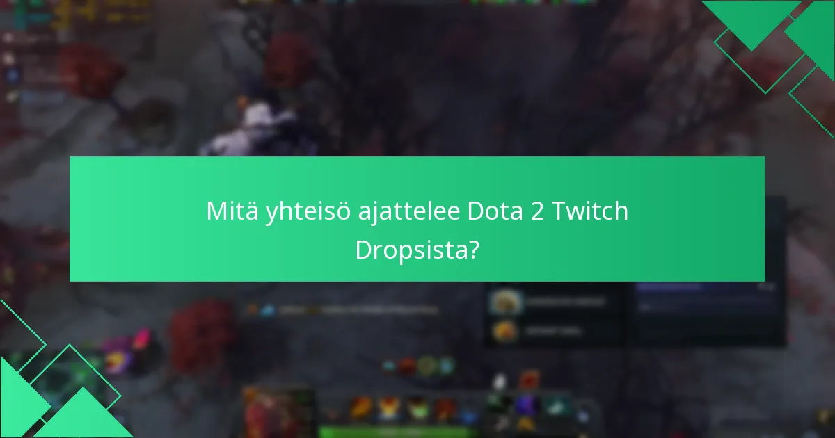 Kuinka Dota 2 Twitch Drops vertautuvat muihin pelipalkintojärjestelmiin?