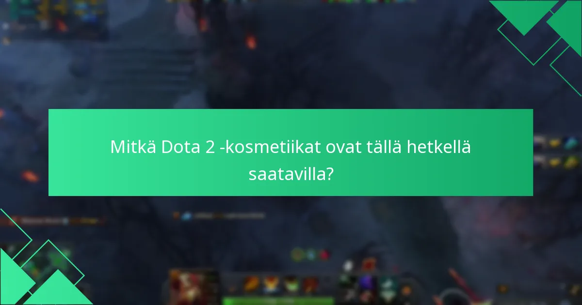 Mitkä ovat markkinatapahtumat Dota 2 -esineille?