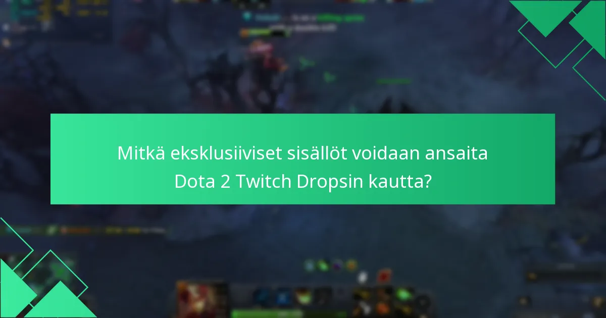 Kuinka Dota 2 Twitch Drops vaikuttavat yhteisön kasvuun?