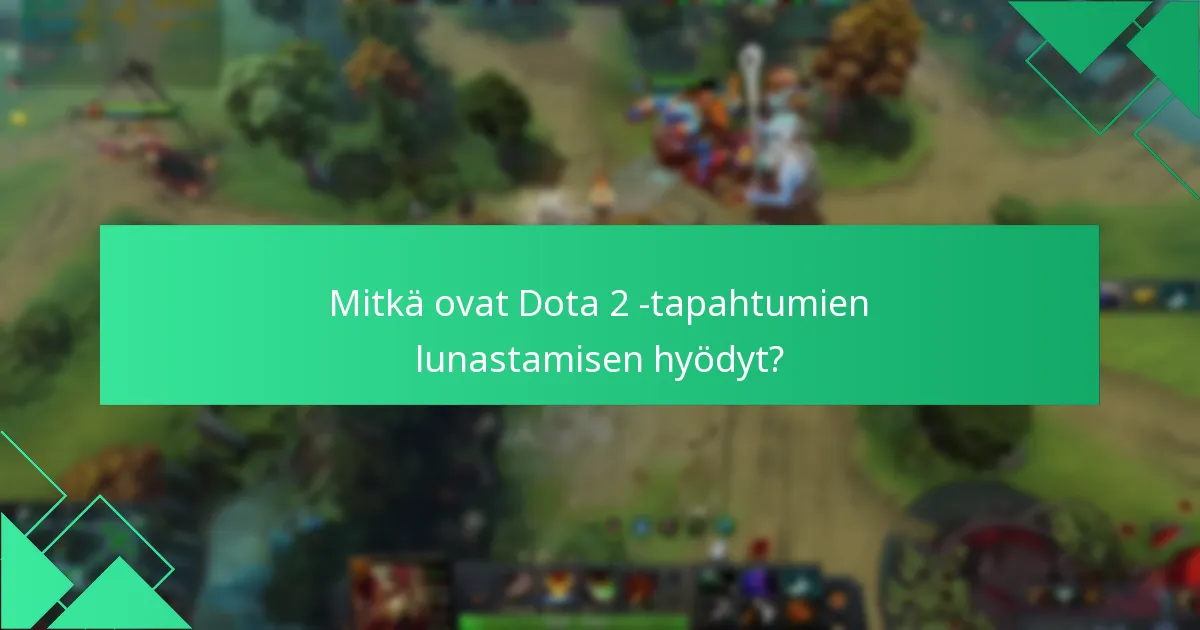 Mitkä ovat nykyiset kampanjat Dota 2 -lunastuksille?