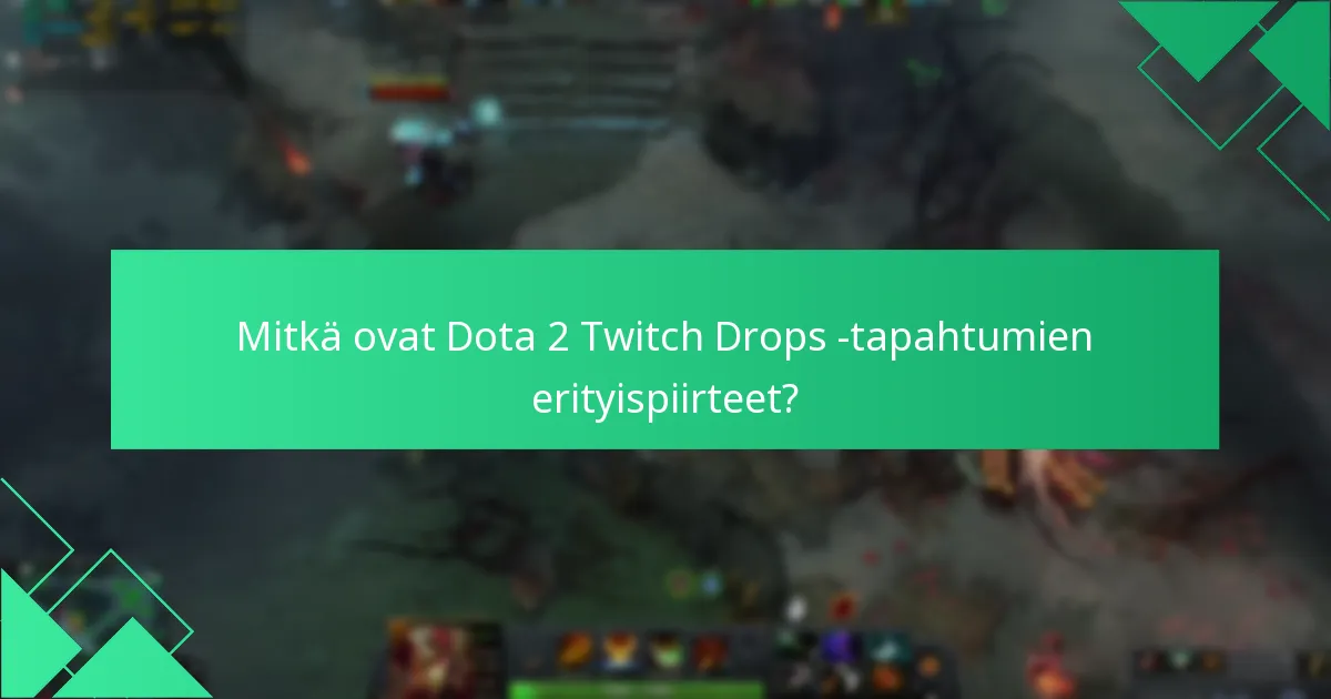 Mitkä strategiat voivat parantaa mahdollisuuksiani ansaita Twitch Drops?