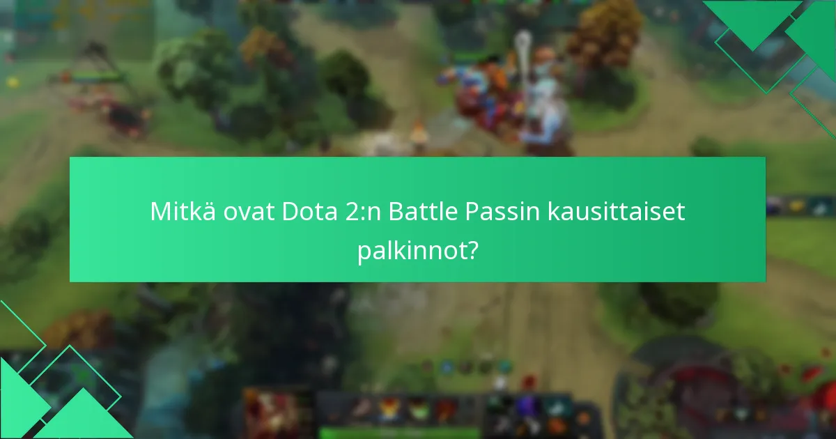 Kuinka Dota 2:n Battle Pass vertautuu muihin peleihin?