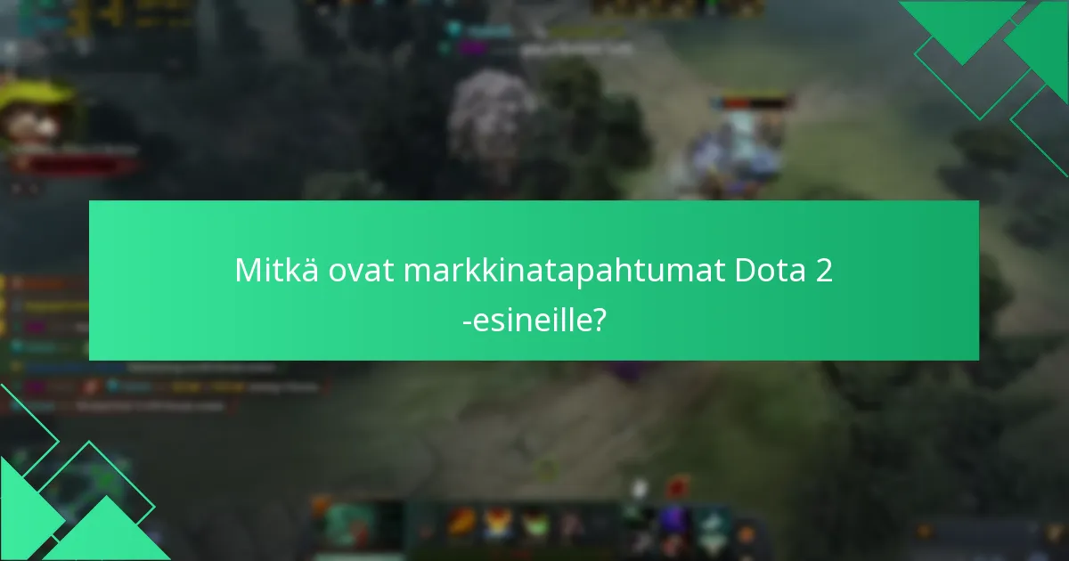 Mitkä Dota 2 -kosmetiikat ovat tällä hetkellä saatavilla?