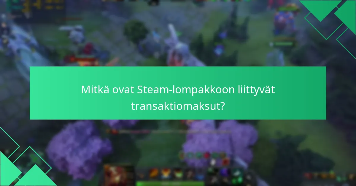 Mitkä palkinnot voidaan lunastaa Steam-lompakolla?